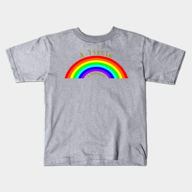 A Little Kindness Rainbow Kids T-Shirt by ellenhenryart